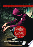 Drug abuse and antisocial behavior : a biosocial life course approach /