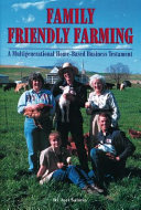 Family friendly farming : a multi-generational home-based business testament /