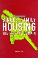 Single-family housing : the private domain /