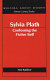 Sylvia Plath : confessing the fictive self /