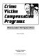Crime victim compensation programs : a reference guide to the programs in the U.S. /