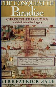 The conquest of paradise : Christopher Columbus and the Columbian legacy /