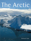 The Arctic : the complete story /