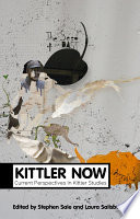 Kittler now : current perspectives in Kittler studies /