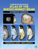 A combined MRI and histology atlas of the rhesus monkey brain in stereotaxic coordinates /