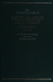 The general principles of Saudi Arabian and Omani company laws (statutes and sharia) /