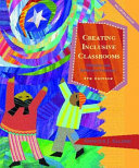 Creating inclusive classrooms : effective and reflective practices /