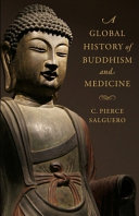 A global history of Buddhism and medicine /