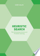 Heuristic search : the emerging science of problem solving /