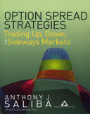Option spread strategies : trading up, down, and sideways markets /
