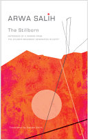 The stillborn : notebooks of a woman from the student-movement generation in Egypt /