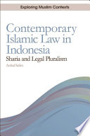 Contemporary Islamic law in Indonesia : Sharia and legal pluralism /