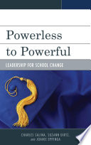 Powerless to powerful : leadership for school change /