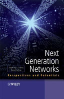Next Generation Networks : perspectives and potentials /