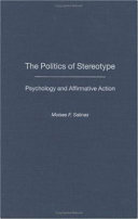 The politics of stereotype : psychology and affirmative action /
