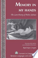 Memory in my hands : the love poetry of Pedro Salinas /
