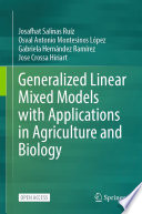Generalized Linear Mixed Models with Applications in Agriculture and Biology /