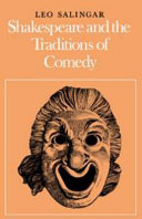 Shakespeare and the traditions of comedy.