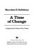 A time of change : a reporter's tales of our time /