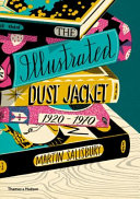 The illustrated dust jacket 1920-1970 /