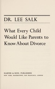 What every child would like parents to know about divorce /