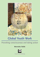 Global youth work : provoking consciousness and taking action /
