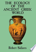 The ecology of the ancient Greek world /