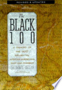 The Black 100 : a ranking of the most influential African-Americans, past and present /