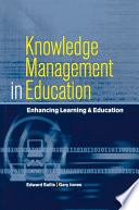 Knowledge management in education : enhancing learning & education /