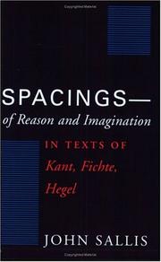 Spacings of reason and imagination in texts of Kant, Fichte, Hegel /