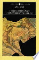 The Jugurthine War ; The conspiracy of Catiline /