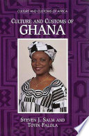 Culture and customs of Ghana /