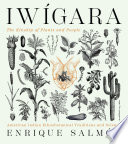 IwiÌ?gara : American Indian ethnobotanical traditions and science /