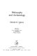 Philosophy and archaeology /