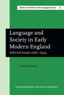 Language and society in early modern England : selected essays, 1981-1994 /