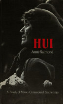 Hui : a study of Maori ceremonial gatherings /