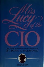 Miss Lucy of the CIO : the life and times of Lucy Randolph Mason, 1882-1959 /
