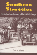 Southern struggles : the southern labor movement and the civil rights struggle /