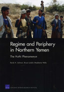 Regime and periphery in Northern Yemen : the Huthi phenomenon /