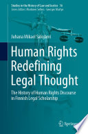 Human Rights Redefining Legal Thought : The History of Human Rights Discourse in Finnish Legal Scholarship /
