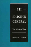 The solicitor general : the politics of law /