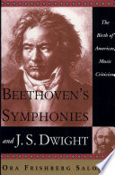 Beethoven's symphonies and J.S. Dwight : the birth of American music criticism /