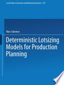 Deterministic lotsizing models for production planning /