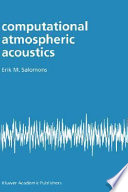 Computational atmospheric acoustics /