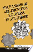 Mechanisms of age-cognition relations in adulthood /