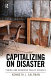 Capitalizing on disaster : taking and breaking public schools /