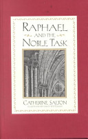 Raphael and the noble task /