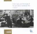 Frank Capra and the image of the journalist in American film /