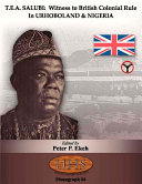 T.E.A. Salubi : witness to British colonial rule in Urhoboland & Nigeria /