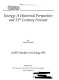 Energy : a historical perspective and 21st century forecast /